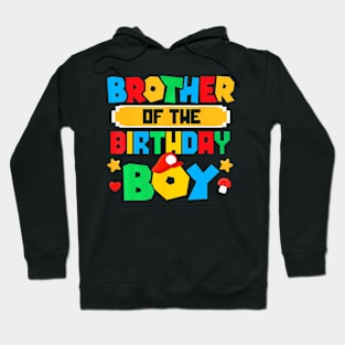 Brother Of The Birthday Boy Game Gaming Family Matching Hoodie